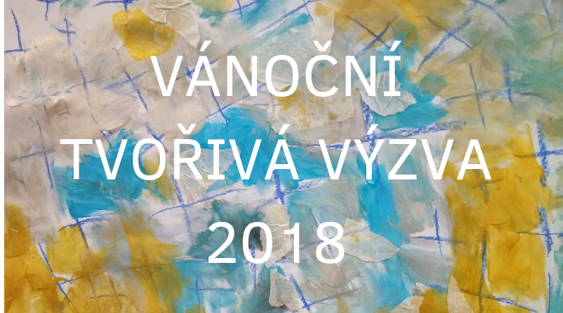 Vánoční tvořivá výzva 2018